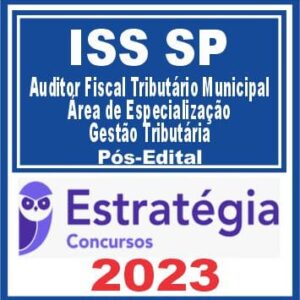 ISS São Paulo (Área de Especialização – Gestão Tributária) Pós Edital – Estratégia 2023