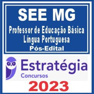 SEE MG (Professor de Educação Básica – Língua Portuguesa) Pós Edital – Estratégia 2023