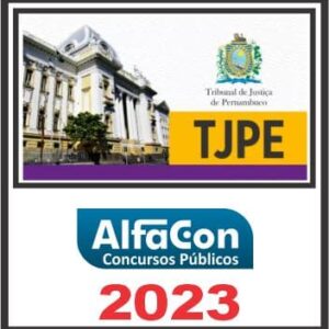 TJ PE (TÉCNICO JUDICIÁRIO – ÁREA JUDICIÁRIA) ALFACON 2023