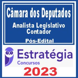 Câmara dos Deputados (Analista Legislativo – Contador) Pós Edital – Estratégia 2023
