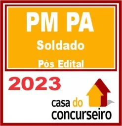 PM PA (Soldado) Pós Edital – CASA 2023