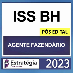 ISS BH – PÓS EDITAL – (AGENTE FAZENDÁRIO) – ESTRATÉGIA 2023