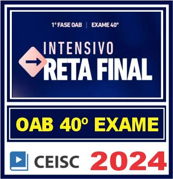 OAB 1ª Fase 40 Exame (Reta Final) Ceisc