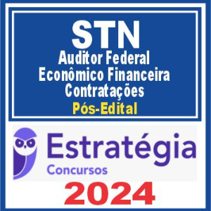 STN (Auditor Federal – Econômico Financeira – Contratações) Pós Edital – Estratégia 2024