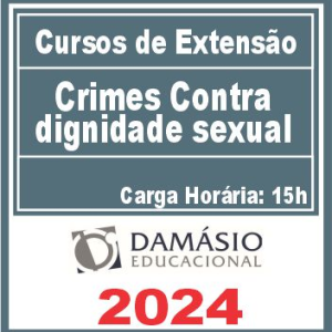 Crimes contra dignidade sexual (Curso de Extensão) Damásio 2024