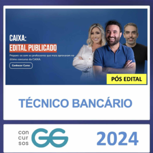 CAIXA – PÓS EDITAL – (TÉCNICO BANCÁRIO) – GG CONCURSOS 2024