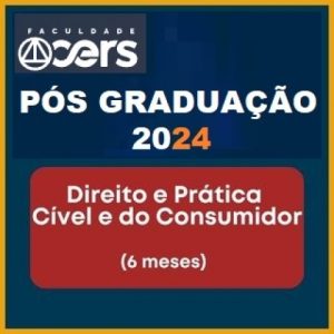 Pós Graduação em Direito e Prática Civil e do Consumidor - Turma 2024 (CERS 2024)