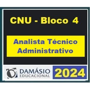 CNU - Bloco 4 - Analista Técnico Administrativo (Pós Edital) (DAMÁSIO 2024)