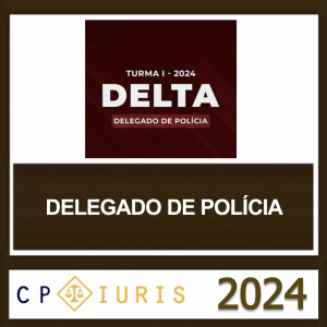 DELTA – DELEGADO DE POLÍCIA – CP IURIS 2024 - Rateio curso regular polícia civil cpiuris
