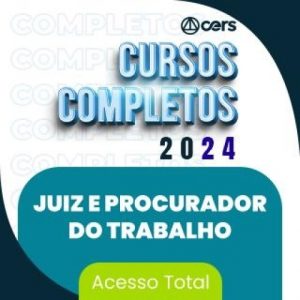 Juiz e Procurador do Trabalho (CERS 2024) Magistratura Trabalhista