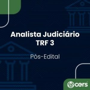 TRF 3ª Região Pós edital (Analista Judiciário Área Judiciária) (CERS 2024) TRF3