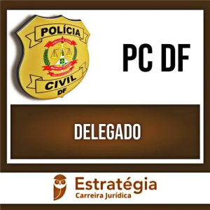 PC DF 2024 – Delegado – ESTRATÉGIA - RATEIO POLICIA CIVIL DISTRITO FEDERAL BRASILIA DELTA PCDF 2024