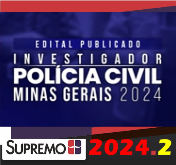PC MG Investigador de Polícia Civil Minas Gerais 2024 – Edital Publicado - Rateio Supremo Concursos PCMG Agente de Polícia Pósedital Pós Edital