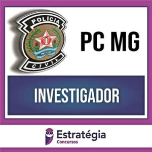 PC MG (PÓS-EDITAL) 2024 – Investigador – ESTRATÉGIA - Rateio Minas Gerais Polícia Civil PCMG Agente Pósedital Pós Edital