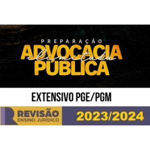 RPGE - Extensivo Advocacia Pública PGE - PGM (Revisão PGE 2024)