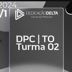 DPC | TO – Delegado da Polícia Civil do Estado do Tocantins [2024] Dedicação - Rateio PC TO delta policial pcto