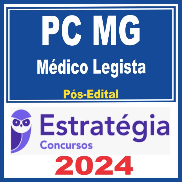 PC MG (Médico Legista) Pós Edital – Estratégia 2024