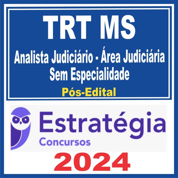 TRT MS 24ª Região (Analista Judiciário – Área Judiciária – Sem Especialidade) Pós Edital – Estratégia 2024