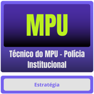 MPU (Técnico do MPU – Polícia Institucional) – Pós-Edital – 2025 - Estrategia Pos edital Rateio Posedital