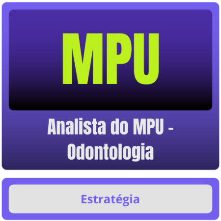 MPU (Analista do MPU – Odontologia) – Pós-Edital – 2025 - Estrategia Pos edital Rateio Posedital