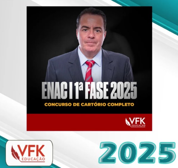 ENAC – 1ª Fase 2025 – Concurso de Cartório Completo – VFK 2025 - Pós edital Exame Nacional Cartorio Pósedital  FGV - 2025