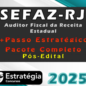 SEFAZ-RJ Auditor Fiscal da Receita Estadual Pacotaço – Pacote Téorico + Pacote Passo Estratégico – Estrategia 2025 Pós-Edital - Rateio Sefaz Rj Rio de Janeiro Secretaria da Fazenda Pós Edital 2025