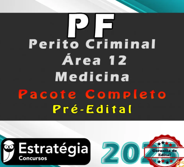 Polícia Federal (Perito Criminal – Área 12 – Medicina) Pacote Completo – Estrategia 2025 - Rateio PF Médico Legista