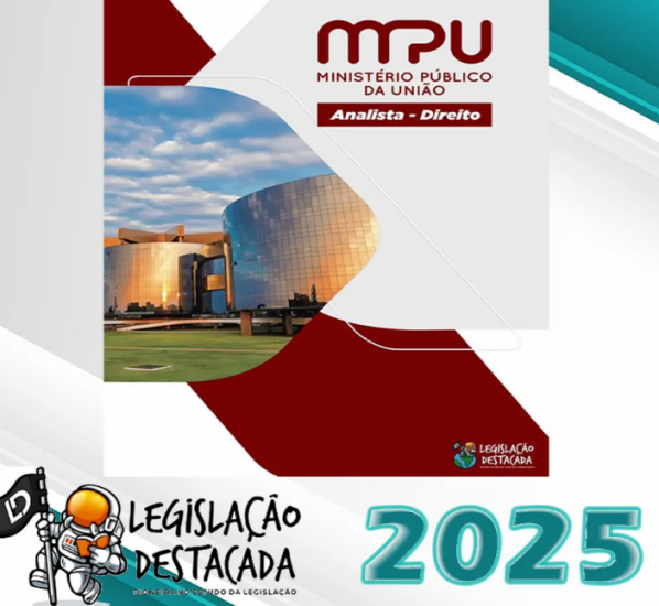 MPU Analista – Especialidade: Direito – Legislacao Destacada 2025 – Plano Pos Edital