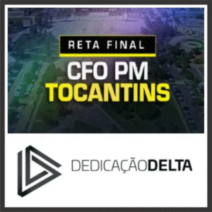 PM TO (Curso de Formação de Oficiais) Pós Edital – Dedicação Delta 2025 - Policia Milita Tocantins CFO PMTO Posedital