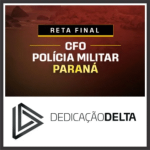 PM PR (Curso de Formação de Oficiais) Pós Edital – Dedicação Delta 2025 - Rateio policia militar Parana PMPR CFO Oficial Policial