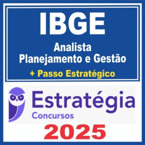 IBGE (Analista – Planejamento e Gestão + Passo) Estratégia 2025