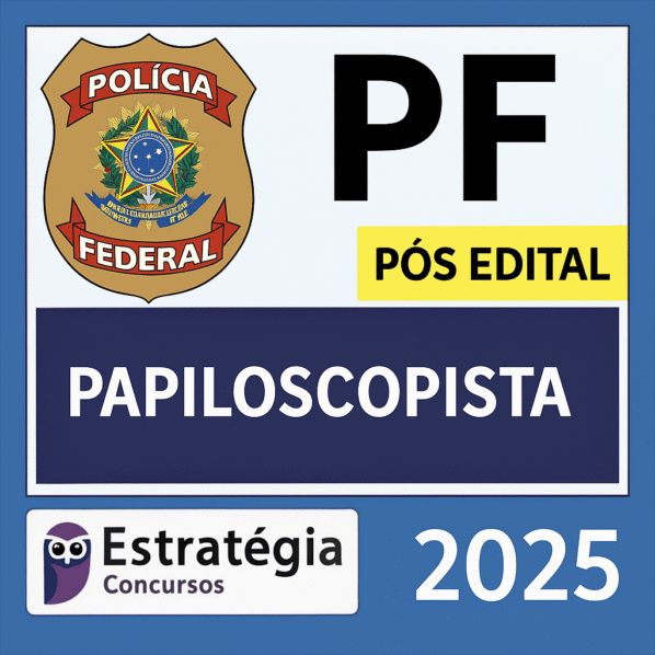 PF - Papiloscopista - 2025 - Pos edital - Policia Federal - Rateio Policial Posedital Papilo Reta Final
