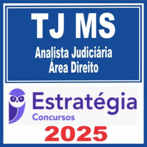 TJ MS (Analista Judiciário – Área Direito) Estratégia 2025