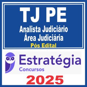 TJ PE (Analista – Área Judiciária) Pós Edital – Estratégia 2025