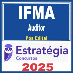 IFMA (Auditor) Pós Edital – Estratégia 2025