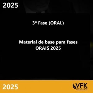 3ª Fase - Concurso de Cartório - Preparação Antecipada - KUMPEL (VFK 2025) Material de Base para Fase ORAL