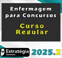 Enfermagem p/ Concursos – Curso Regular – Estrategia 2025.2