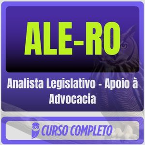 ALE RO (Analista Legislativo – Apoio à Advocacia) Pós-Edital – 2025 - Rateio ALERO Assembleia Legislativa Rondonia