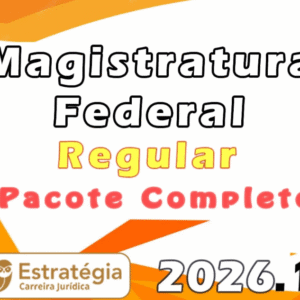 Magistratura Federal – Pacote Teórico (Regular) – Estratégia 2026.1 - Rateio Juiz Federal Magistrado TRF