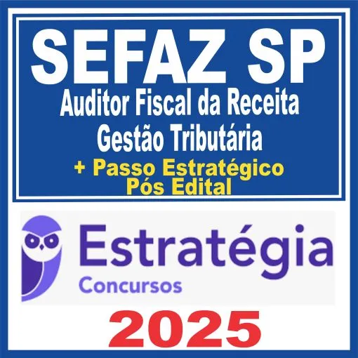 SEFAZ SP (Auditor Fiscal – Gestão Tributária) + Passo – Pós Edital – Estratégia 2026 - Rateio SefazSP São Paulo Secretaria Fazenda Pósedital 2025