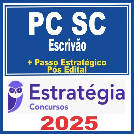 PC SC (Escrivão + Passo) Pós Edital – Estratégia 2025 - Rateio Policia Civil Santa Catarina PCSC Policial Pósedital