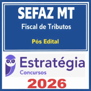 SEFAZ MT (Fiscal de Tributos Estaduais) Pacotaço - Pacote Teórico + Pacote Passo Estratégico - Estratégia - Rateio SefazMT Mato Grosso Secretária da Fazenda