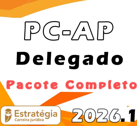 PC AP (Delegado) Pacote Teórico – Estratégia 2026.1 - Rateio PCAP Amapa Policia Civil Delta Policial