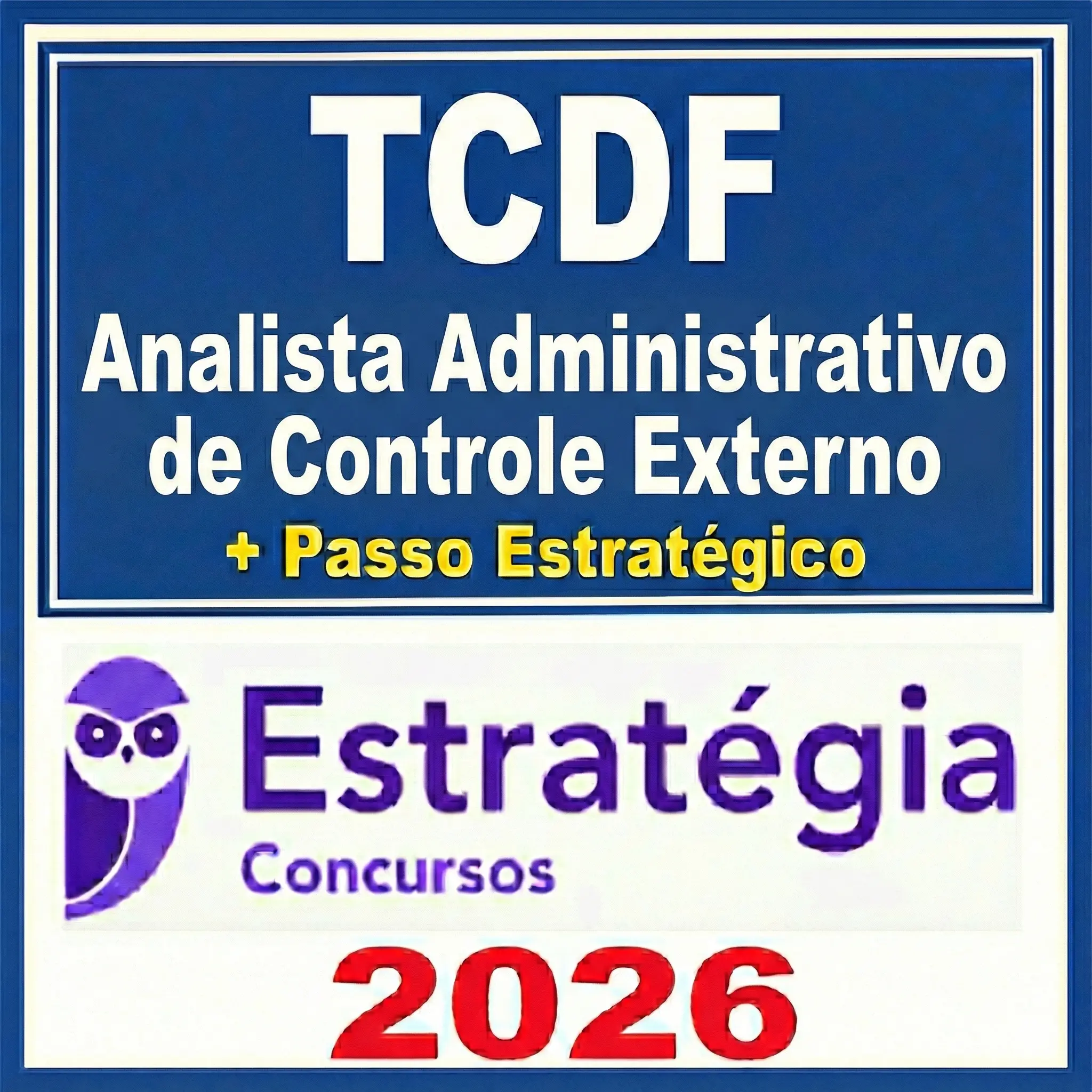 TCDF - Analista Administrativo de Controle Externo + Passo - Estrategia 2026