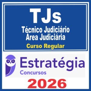 TJs (Técnico Judiciário – Área Judiciária) Curso Regular – Estratégia 2026