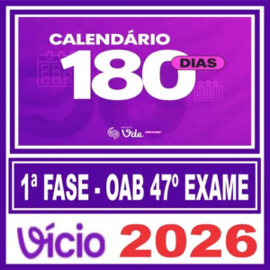 OAB 1ª Fase do 47ª Exame (Método VDE – 180 dias) Vicio