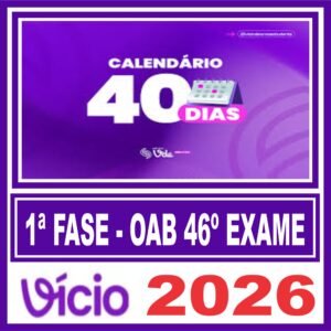 OAB 1ª Fase do 46ª Exame (Método VDE – 40 dias) Vicio