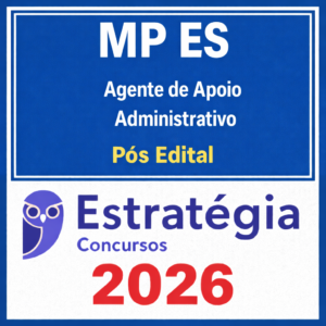 MP ES Agente de Apoio Administrativo Pós edital - Estratégia - 2026 - Rateio MPES Espirito Santo Ministério Público Pósedital