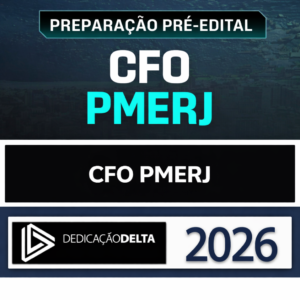 CFO PM RJ - DEDICAÇÃO DELTA - 2026 - PREPARAÇÃO PRÉ-EDITAL CFO RIO DE JANEIRO - ALUNO OFICIA PMRJ POLÍCIA MILITAR